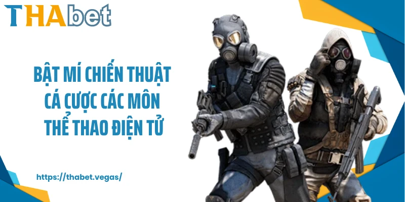 Bật mí chiến thuật cá cược các môn thể thao điện tử