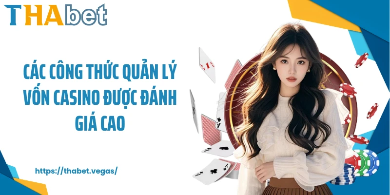 Các công thức quản lý vốn casino được đánh giá cao