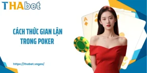cách thức gian lận trong Poker