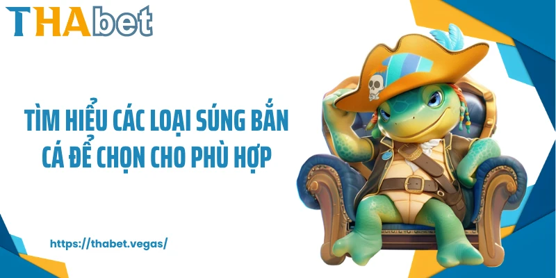 Tìm hiểu các loại súng bắn cá để chọn cho phù hợp